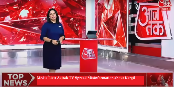 Media Lies: Aaj Tak TV Spread Misinformation about Kargil